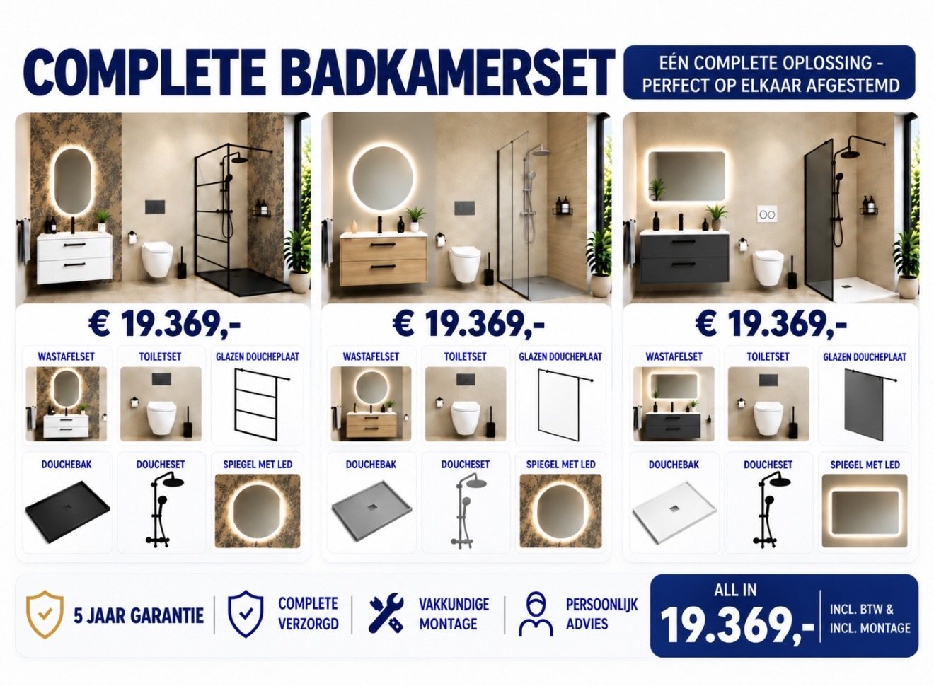 Overzicht van drie complete badkamersets, elk € 19.369 all-in inclusief btw en montage, met 5 jaar garantie